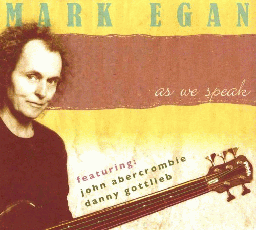 Mark Egan : As We Speak